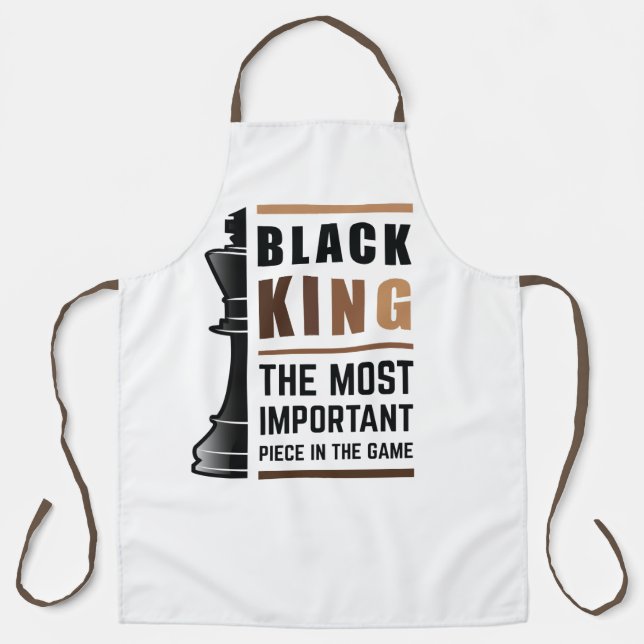 Black King The Most Important Piece In The Game 2 Apron (Front)