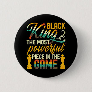 Black King The Most Powerful Piece In The Game Men 6 Cm Round Badge