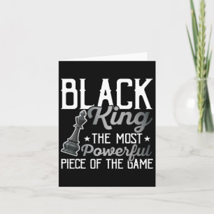 Black King The Most Powerful Piece In The Game Men Card