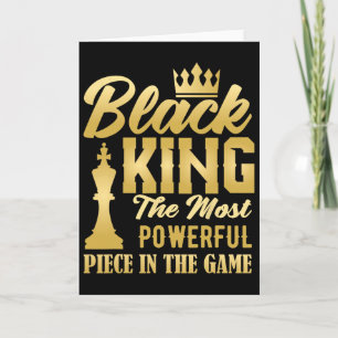 Black King The Most Powerful Piece In The Game Men Card