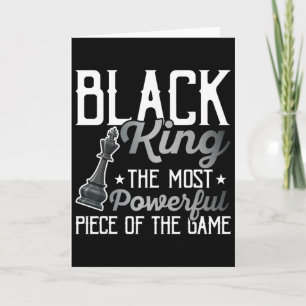Black King The Most Powerful Piece In The Game Men Card