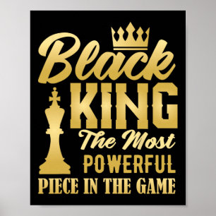 Black King The Most Powerful Piece In The Game Men Poster