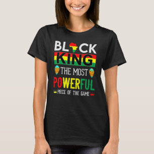 Black King The Most Powerful Piece in The Game Men T-Shirt