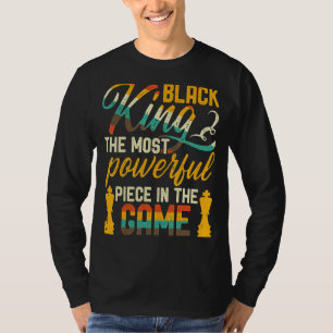Black King The Most Powerful Piece In The Game Men T-Shirt
