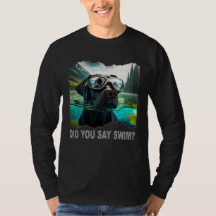 Black Lab Did You Say Swim T-Shirt