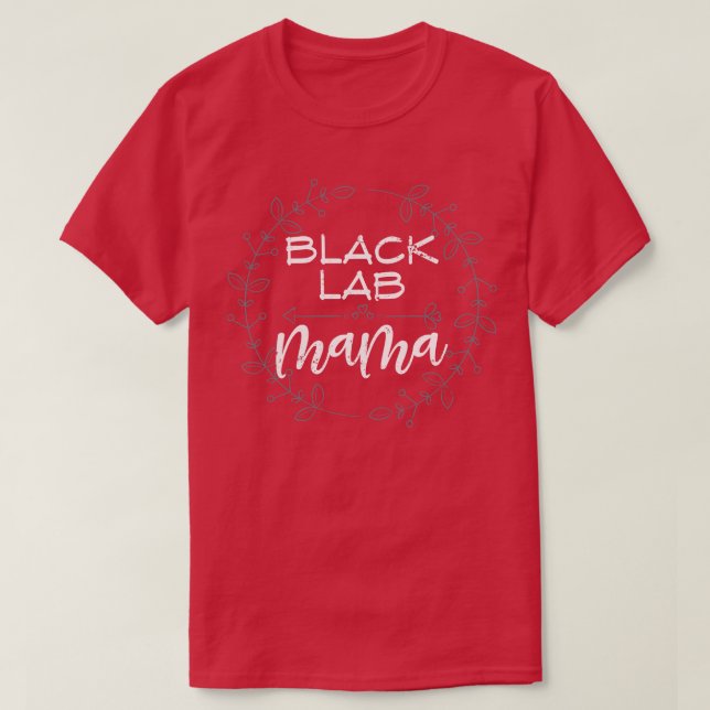 Black Lab Mama Labrador T-Shirt (Design Front)