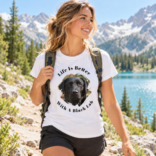 Black Lab Photo Life Is Better women T-Shirt