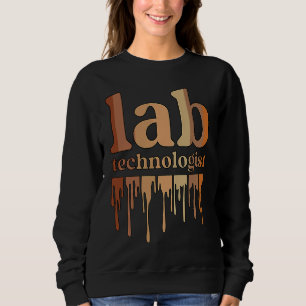 Black Lab Technologist African American Laboratory Sweatshirt