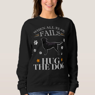 Black Labrador Retriever Dog Cute Saying Sweatshirt