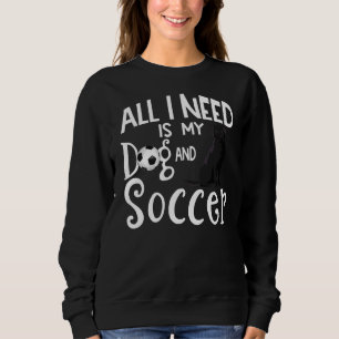 Black Labrador Retriever Dog Soccer Player Saying Sweatshirt