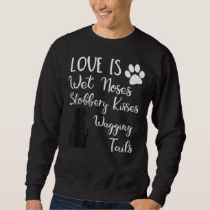 Black Labrador Retriever Love My Dog Saying Quotes Sweatshirt