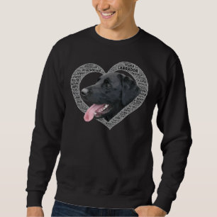 Black Labrador Retriever With Heart Shaped Word Sweatshirt