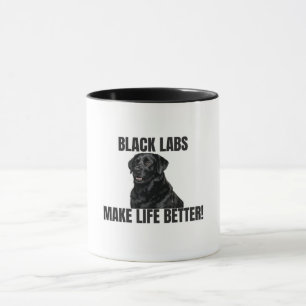 Black Labs Make Life Better! – Black Labrador Mug