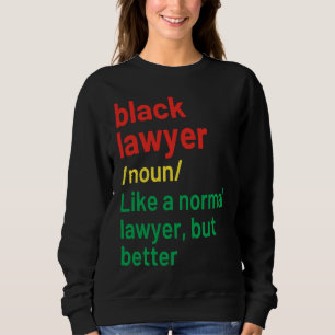 Black Lawyer African American Attorney Definition Sweatshirt