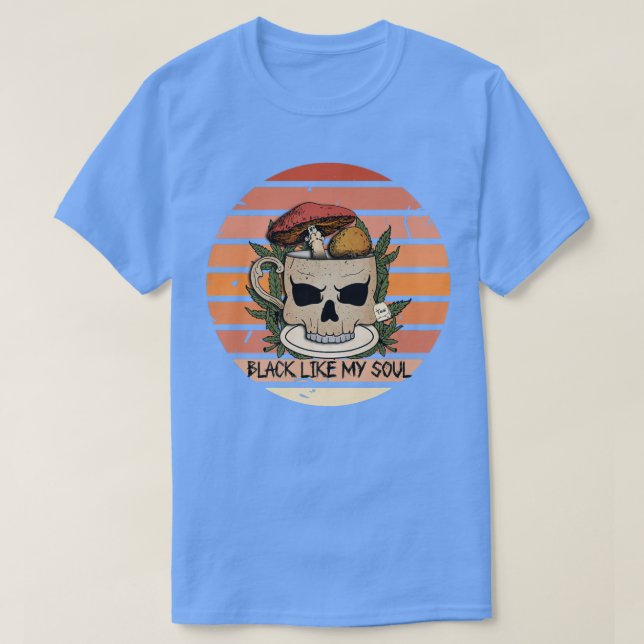 Black Like My Soul Skeleton Coffee Gothic Spooky S T-Shirt (Design Front)