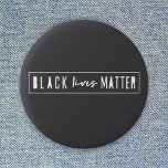 Black Lives Matter | BLM Race Equality Modern 6 Cm Round Badge<br><div class="desc">A simple,  stylish “Black lives matter” quote art design with contemporary urban typography and a simple bold border. Our minimalist,  modern,  monochrome black and white design is inspired by the BLM movement to help raise awareness for racism and race equality.</div>