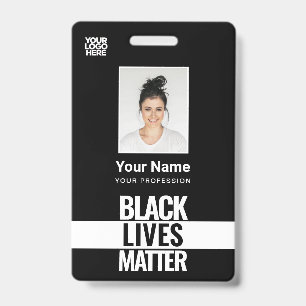 Black Lives Matter Photo, Bar Code, Logo, Name ID Badge