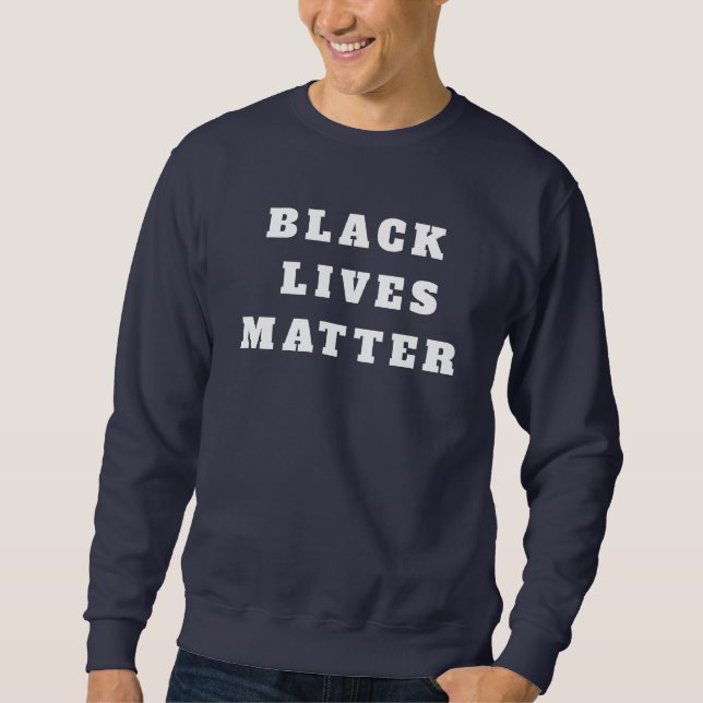 BLACK LIVES MATTER SWEATSHIRT (Front)