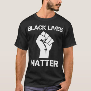 black lives matter T-Shirt