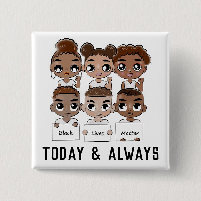 Black Lives Matter Today and Always 15 Cm Square Badge (Front)