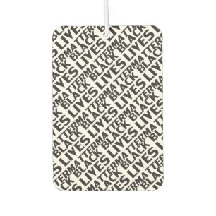Black Lives Matter white black typography pattern Car Air Freshener