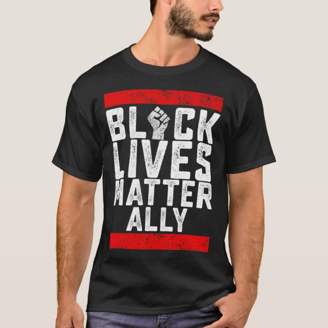 Black Lives Problem Ally  T-Shirt (Front)