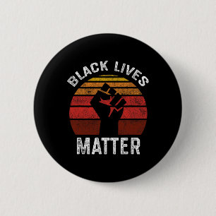 Black Lives Problem Blm Retro Men Women Kids  6 Cm Round Badge