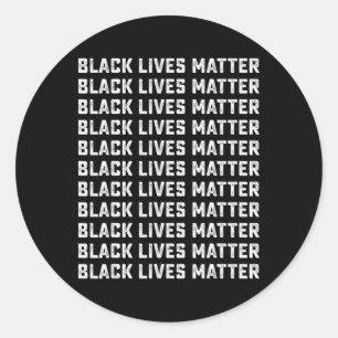 Black Lives Problem Graphic Men Women Kids  Classic Round Sticker
