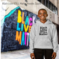 Black Lives STILL Matter 