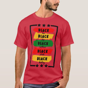 Black love black joy black excellence black pride T-Shirt