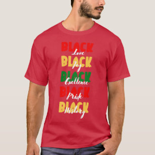 Black love black joy black excellence black pride T-Shirt