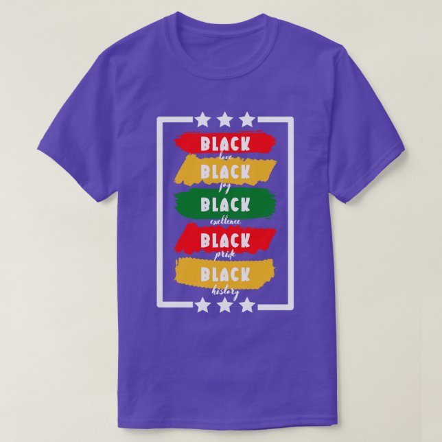 Black love black joy black excellence black pride  T-Shirt (Design Front)
