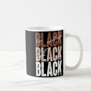 Black Love Excellence Joy Pride Black History Afri Coffee Mug
