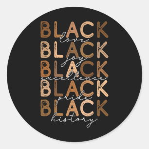 Black Love Joy Excellence Pride History Black Hist Classic Round Sticker