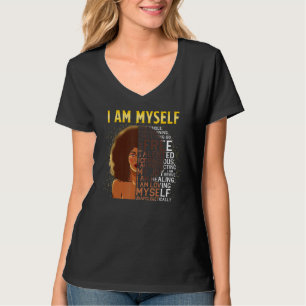 Black Magic Black Women I Am Myself Afro Black Gir T-Shirt