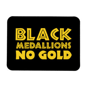 BLACK MEDALLIONS NO GOLD MAGNET