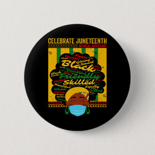 Black Medical Istant Celebrate Juneteenth Freedom 6 Cm Round Badge