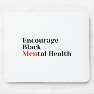 Black Mental Health Mental Health Awareness Mouse Pad