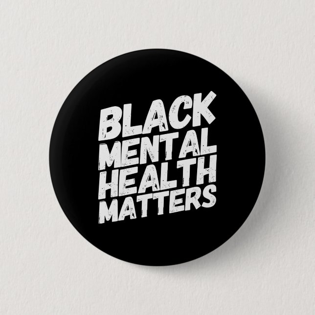 Black Mental Health Problems Therapy Gift  6 Cm Round Badge (Front)