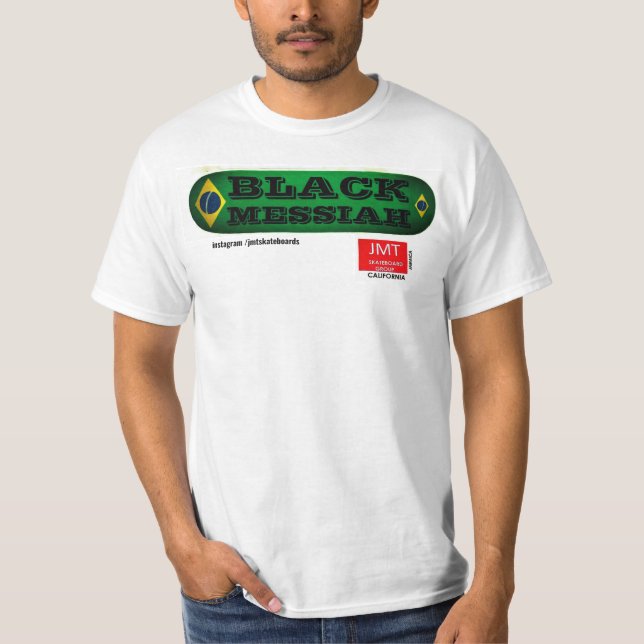 BLACK MESSIAH BRASIL SKATEBOARD T-Shirt (Front)