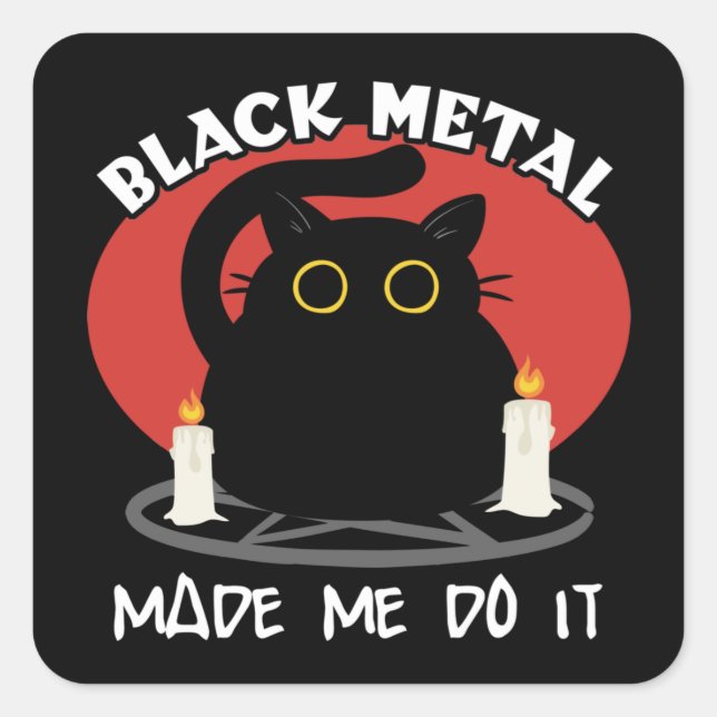 Black Metal Funny Quote | Satanic Black Cat Square Sticker (Front)