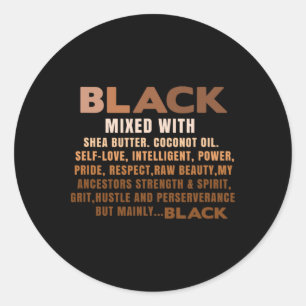Black Mixed With Shea Butter Black History Month B Classic Round Sticker