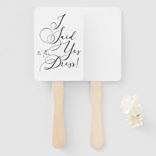 Black Modern Simple Script Say Yes To The Dress Hand Fan
