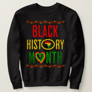 Black Month, Juneteenth, Black History Month  Sweatshirt