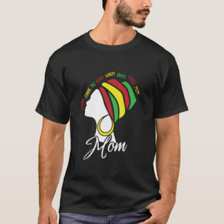 Black Mum Afro Natural Hair Melanin Pride Mama Mum T-Shirt