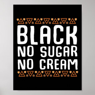 Black No Cream No Sugar Black History Month Poster