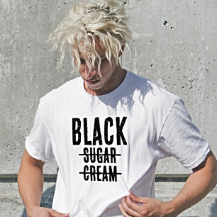 BLACK No Sugar, No Cream - Coffee  T-Shirt