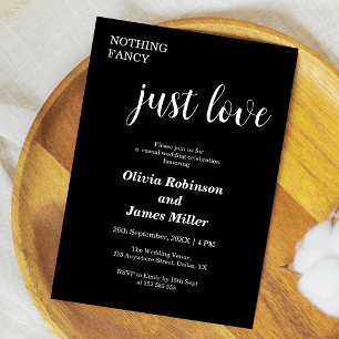 Black Nothing Fancy Just Love Casual Wedding Invitation
