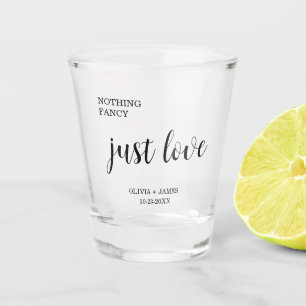 Black Nothing Fancy Just Love Wedding Shot Glass