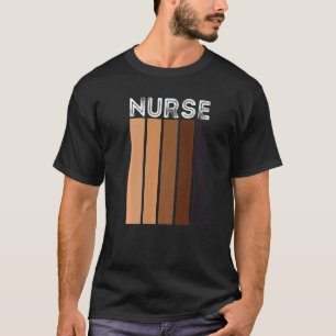 Black Nurse For Women Girls African Melanin Nur T-Shirt